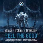 cover: Msdos & Greekboy & Dbase - Feel The Good EP