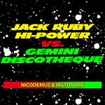 cover: Nicodemus|Wilton Irie - Jack Ruby Hi-Power vs Gemini Discotheque (Instrumental Dub)