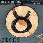 cover: David Harrow - Dub Journeys Vol 1: OICHO