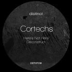 cover: Cortechs - Here's Not Here/Deconstruct