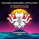 cover: Chukiess & Whackboi X Attila Syah - Cyberpunkz