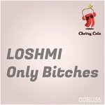 cover: Loshmi - Only Bitches