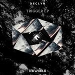 cover: Declyn - Trigger EP