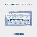 cover: Vito Pignatelli - Feel The Groove EP