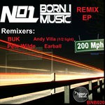 cover: Born I Music|No1 - 200 MPH (Remixes) (Explicit)