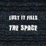 cover: Raffaele Attanasio - Lust It Fills The Space EP