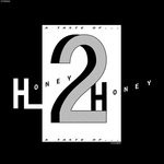 cover: Honey 2 Honey - A Taste Of