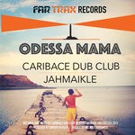 cover: Caribace Dub Club|Jahmaikl - Odessa Mama