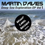 cover: Martin Davies - Deep Sea Exploration EP Vol 1