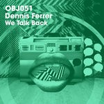 cover: Dennis Ferrer - We Talk Back