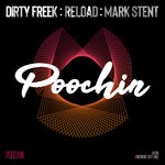 cover: Dirty Freek|Mark Stent|Reload - Poochin