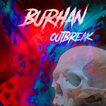 cover: Burhan - Outbreak