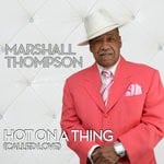 cover: Marshall Thompson - Hot On A Thing (Called Love)