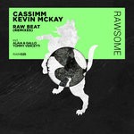 cover: Cassimm|Kevin Mckay - Raw Beat (The Remixes)