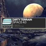 cover: Dirty Terrain - Space 4.0