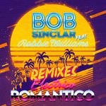 cover: Bob Sinclar|Robbie Williams - Electrico Romantico (Remixes)