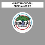 cover: Murat Uncuoglu - Freelance EP