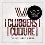 cover: Various - Clubbers Culture: Weedly Deep House No.3