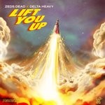 cover: Delta Heavy|Zeds Dead - Lift You Up