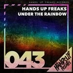 cover: Hands Up Freaks - Under The Rainbow (Remixes)