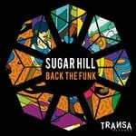 cover: Sugar Hill - Back The Funk