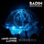 cover: Badin Brothers - Mind Over Matter