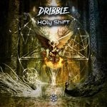 cover: Dribble - Holy Shift