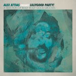 cover: Alex Attias|Various - Alex Attias Presents: Lillygood Party