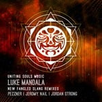 cover: Luke Mandala - NewFangled Slang Remixes EP