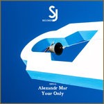 cover: Alexandr Mar - Your Only EP