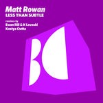 cover: Matt Rowan - Less Than Subtle