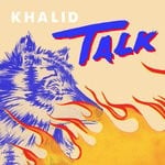 cover: Khalid - Talk