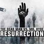 cover: Mr Hyde|The Dead Man - Resurrection