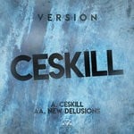 cover: Version - Ceskill  / New Delusions