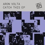 cover: Aron Volta - Catch This EP