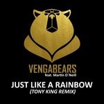 cover: Martin O'neill|Vengabears - Just Like A Rainbow (Tony King Remix)