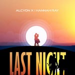 cover: Alcyon X|Hannah Ray - Last Night