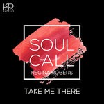 cover: Regina Rogers|Soulcall - Take Me There