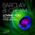 cover: Barclay & Cream - Loving You (Is Easy 'Cause You're Beautiful)