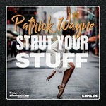 cover: Patrick Wayne - Strut Your Stuff