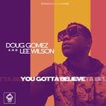 cover: Doug Gomez & Lee Wilson - You Gotta Believe