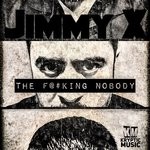 cover: Jimmy X - The F@#King Nobody