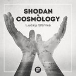 cover: Shodan & Cosmology - Lucky Strike EP