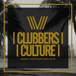 cover: Various - Clubbers Culture: Miami Underground 2K19