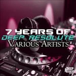 cover: Various - 7 Years Of Deep Resolute