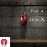 cover: Madhu - Give Up