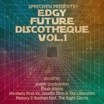 cover: Flash Atkins|Hardway Bros|Josefin Ohrn & The Liberation|Justin Unabomber|Massey & Buchan - Edgy Future Discotheque Vol 1