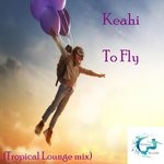 cover: Keahi - To Fly (Tropical Lounge Mix)