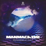 cover: Manmachine - Psychedelic Cult