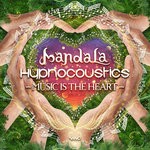 cover: Mandala (uk) & Hypnocoustics - Music Is The Heart